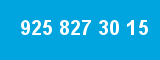 925 827 30 15